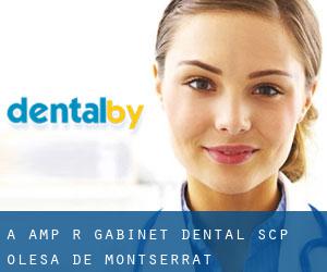 A & R Gabinet Dental S.c.p. (Olesa de Montserrat)