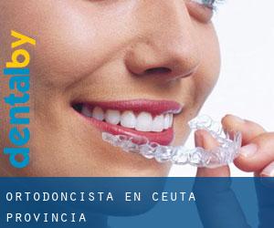 Ortodoncista en Ceuta (Provincia)