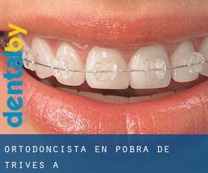 Ortodoncista en Pobra de Trives (A)