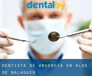 Dentista de urgencia en Alòs de Balaguer
