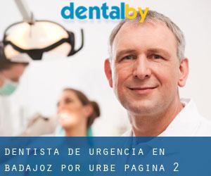 Dentista de urgencia en Badajoz por urbe - página 2