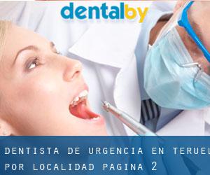 Dentista de urgencia en Teruel por localidad - página 2