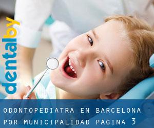 Odontopediatra en Barcelona por municipalidad - página 3