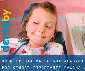 Odontopediatra en Guadalajara por ciudad importante - página 2