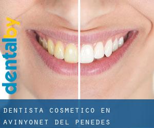 Dentista Cosmético en Avinyonet del Penedès