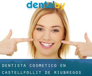 Dentista Cosmético en Castellfollit de Riubregós