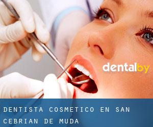 Dentista Cosmético en San Cebrián de Mudá