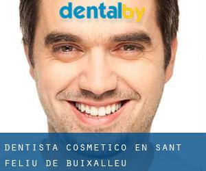Dentista Cosmético en Sant Feliu de Buixalleu