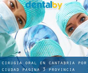 Cirugía Oral en Cantabria por ciudad - página 3 (Provincia)