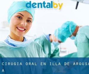 Cirugía Oral en Illa de Arousa (A)
