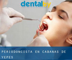 Periodoncista en Cabañas de Yepes