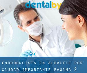 Endodoncista en Albacete por ciudad importante - página 2