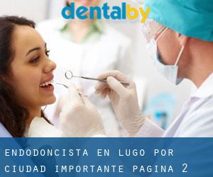 Endodoncista en Lugo por ciudad importante - página 2