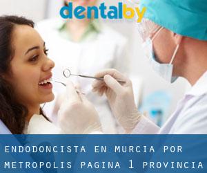 Endodoncista en Murcia por metropolis - página 1 (Provincia)