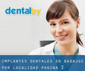Implantes Dentales en Badajoz por localidad - página 2