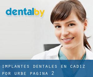 Implantes Dentales en Cádiz por urbe - página 2