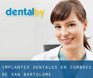Implantes Dentales en Cumbres de San Bartolomé