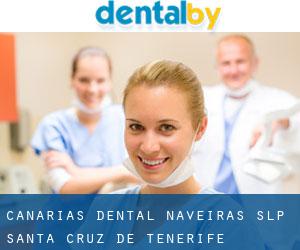 Canarias Dental Naveiras S.L.P (Santa Cruz de Tenerife)