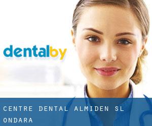 Centre Dental Almiden S.L. (Ondara)