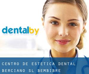 Centro de Estetica Dental Berciano SL (Bembibre)