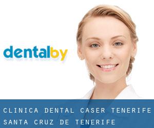 Clínica Dental Caser Tenerife (Santa Cruz de Tenerife)