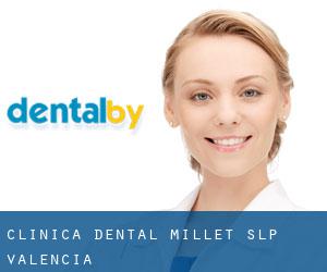Clínica Dental Millet S.L.P. (Valencia)