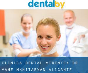 Clínica dental Videntex - Dr. Vahe Mkhitaryan (Alicante)