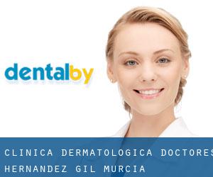 CLINICA DERMATOLOGICA DOCTORES HERNANDEZ – GIL (Murcia)