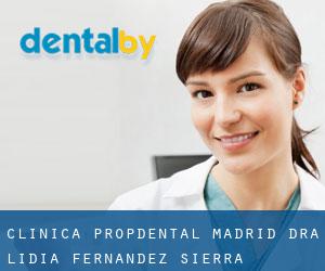 Clínica Propdental Madrid - Dra. Lidia Fernández Sierra