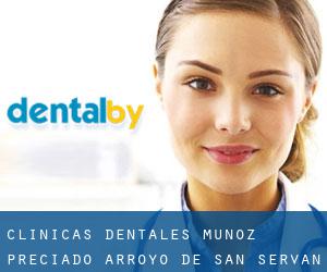 Clinicas Dentales Muñoz Preciado (Arroyo de San Serván)
