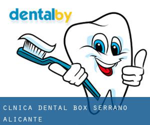 CLÍNICA DENTAL BOX SERRANO (Alicante)