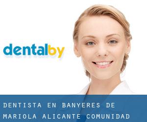 dentista en Banyeres de Mariola (Alicante, Comunidad Valenciana)