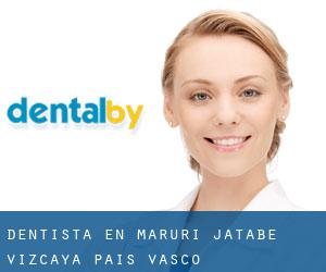 dentista en Maruri-Jatabe (Vizcaya, País Vasco)