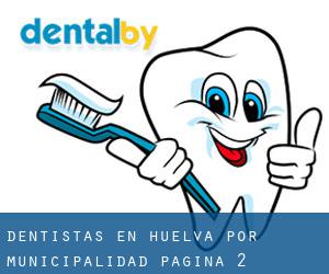 dentistas en Huelva por municipalidad - página 2