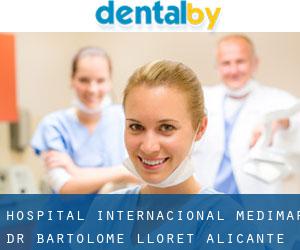 HOSPITAL INTERNACIONAL MEDIMAR – DR. BARTOLOMÉ LLORET (Alicante)