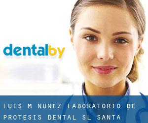 Luis M. Nuñez Laboratorio de Protesis Dental, S.L. (Santa Perpètua de Mogoda)