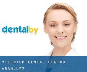Milenium Dental Centro Aranjuez