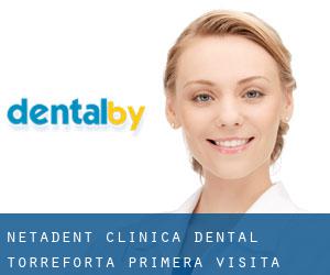Netadent Clinica dental Torreforta Primera visita Gratuita (Tarragona)