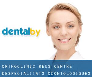Orthoclinic Reus - Centre d'especialitats odontològiques